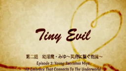 Tiny Evil Episode 2